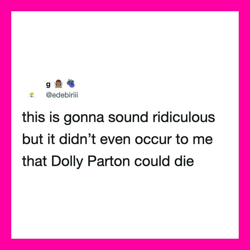 Tweet about Dolly Parton possibly dying, with emojis and text.