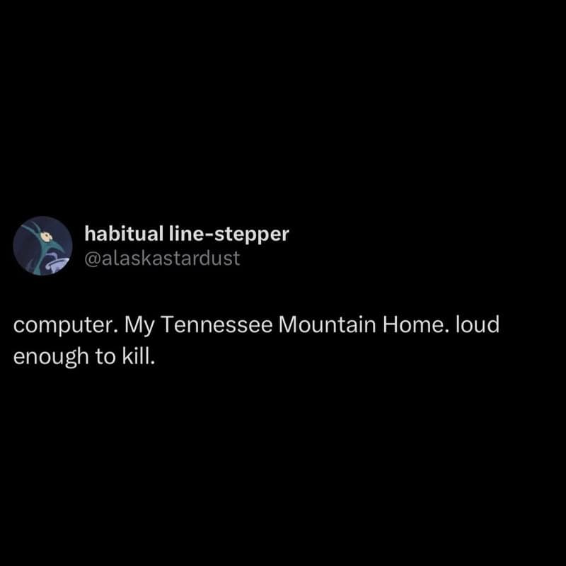 Twitter post by @alaskastardust about a loud computer at Tennessee Mountain Home.