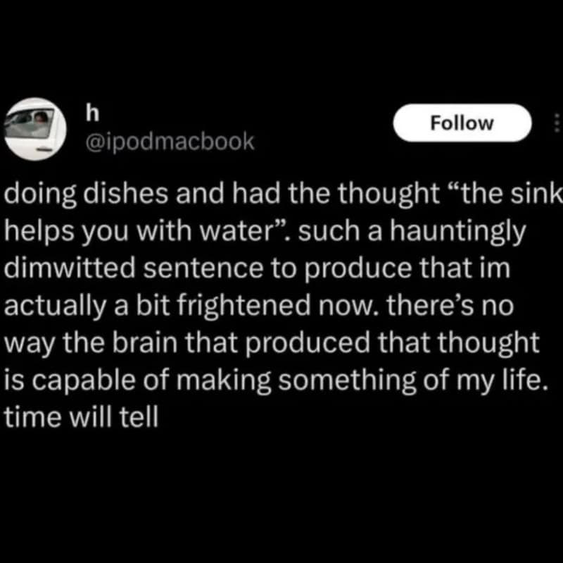Tweet about doing dishes and thinking about the sink helping with water.