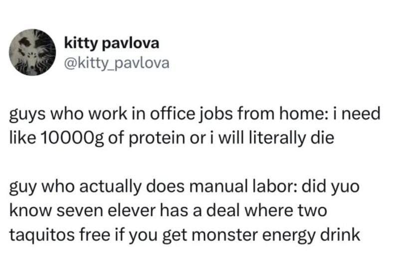 Funny tweet about office work and manual labor from kitty pavlova.