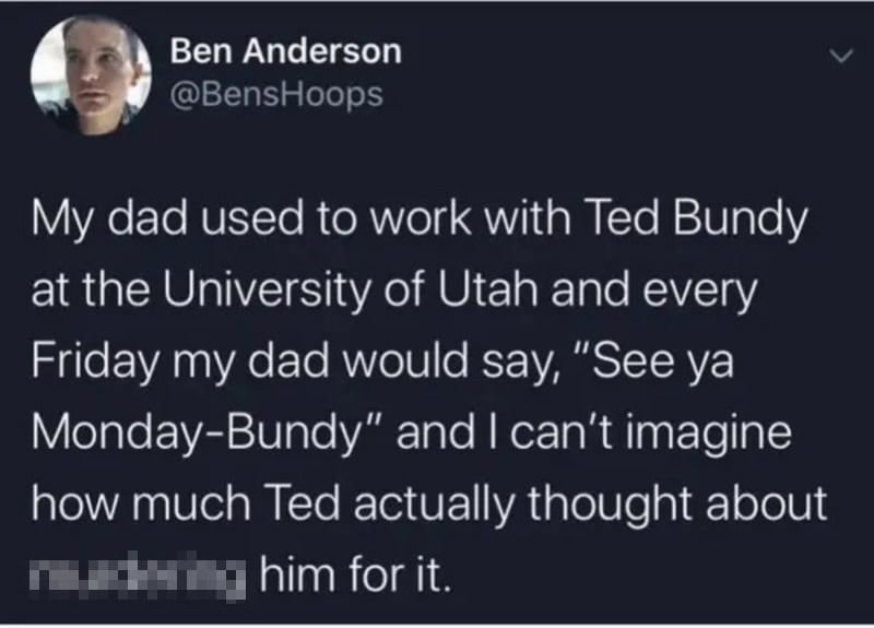 Ben Anderson's tweet about his dad working with Ted Bundy at Utah University.