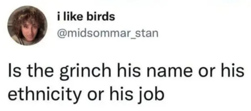 Twitter post by @midsommar_stan asking about the Grinch's name, ethnicity, or job.