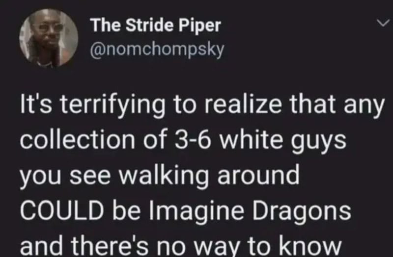 Twitter post by The Stride Piper about white guys and Imagine Dragons.