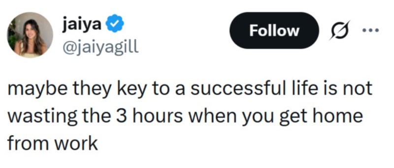 Jaiya's tweet about success and not wasting 3 hours after work.