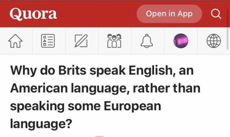 Quora page asking why Brits speak English instead of a European language.