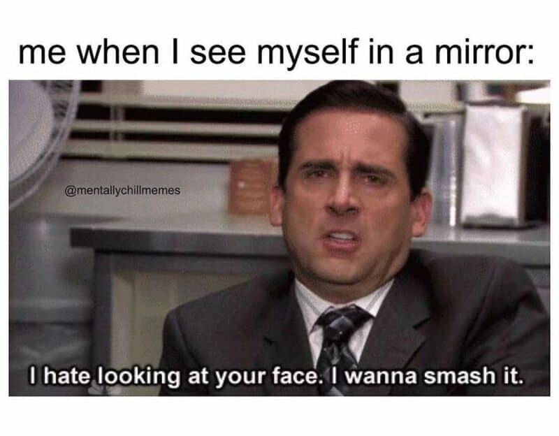 Man looking in mirror with text about hating his reflection and wanting to smash it.