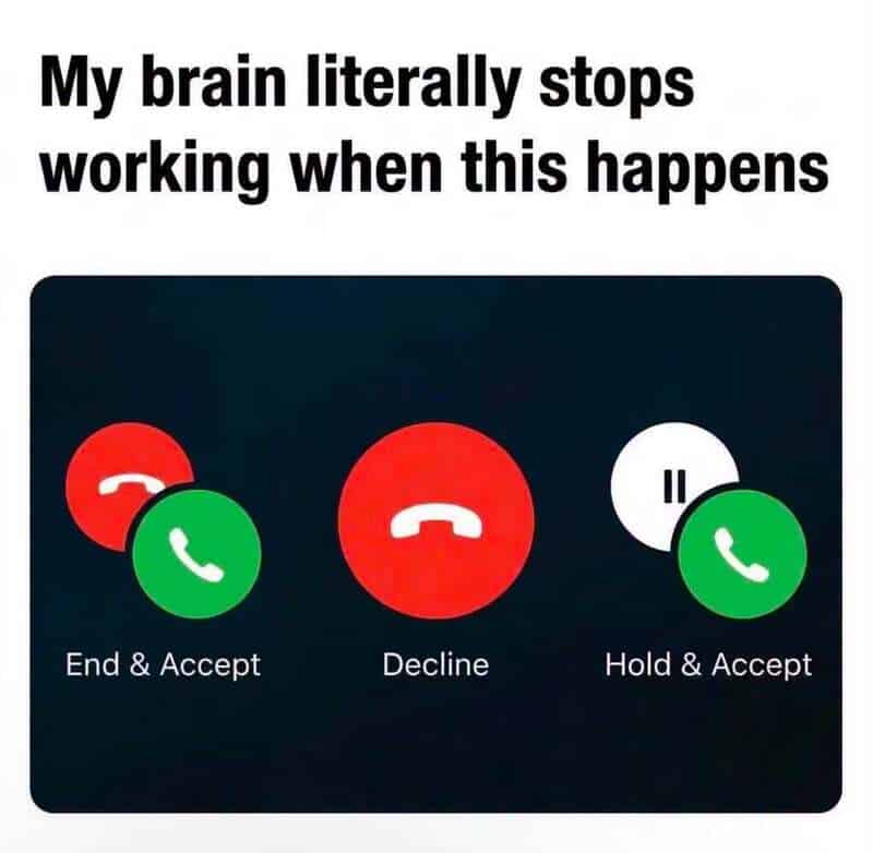 Funny meme showing call options: End & Accept, Decline, Hold & Accept.