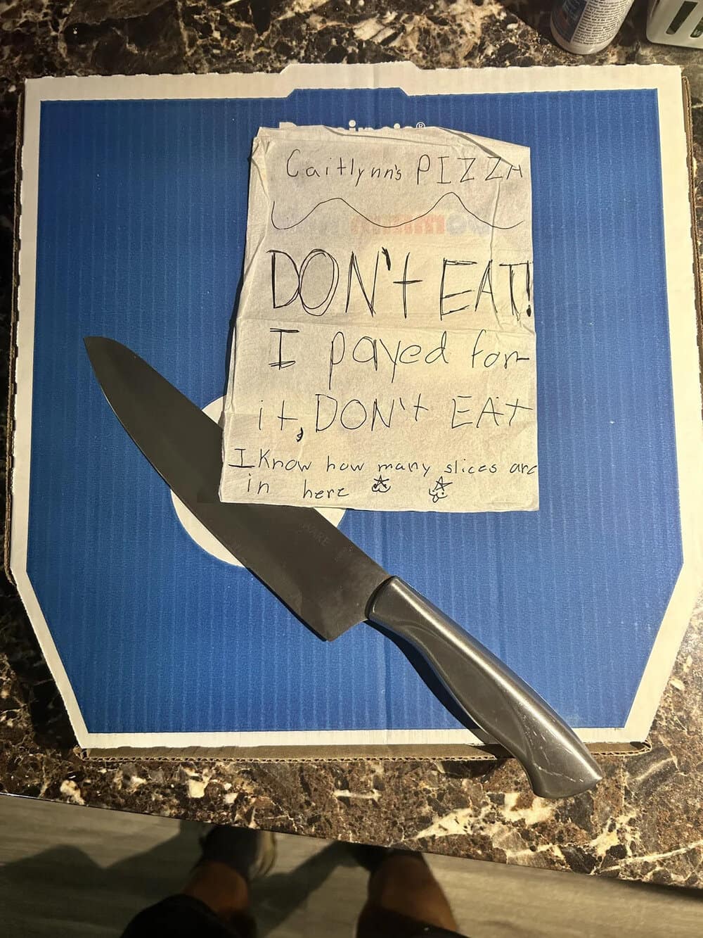 Note on pizza box: Caitlyn's PIZZA, DON'T EAT, I paid for it, DON'T EAT, I know how many slices are.
