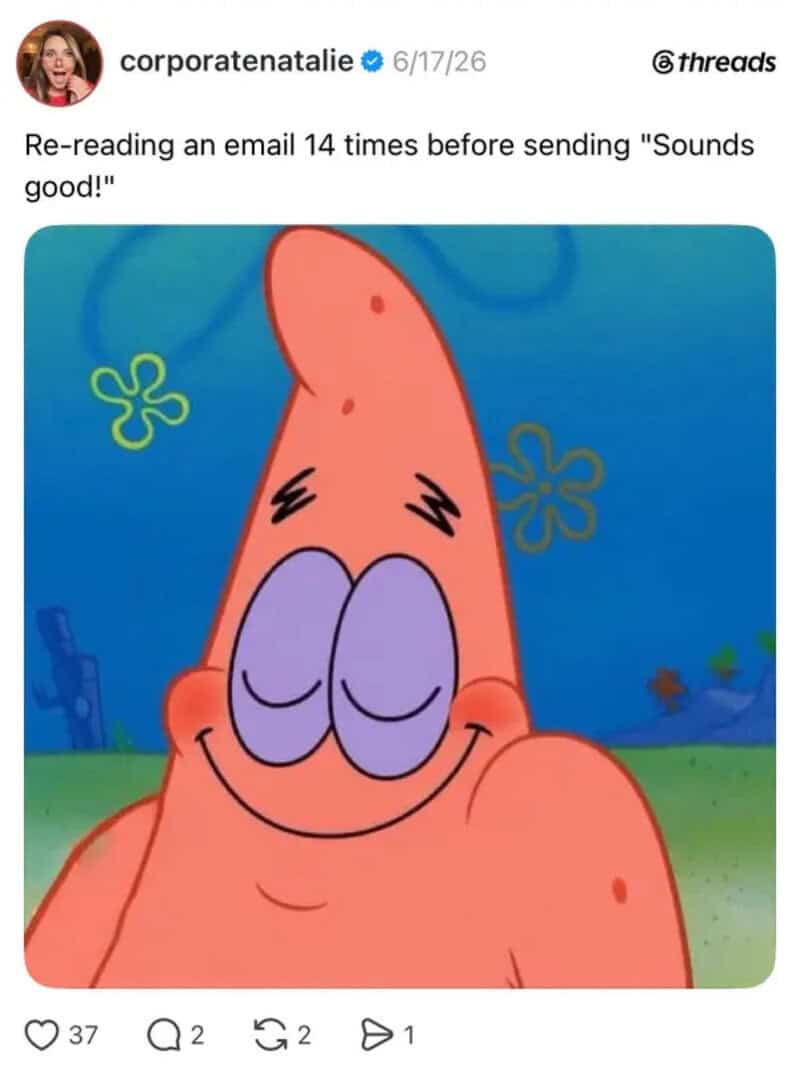 Patrick from SpongeBob smiling with eyes closed, re-reading an email.