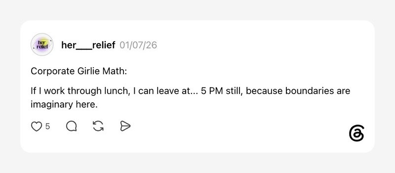 Corporate Girlie Math: If I work through lunch, I can leave at 5 PM because boundaries are imaginary.