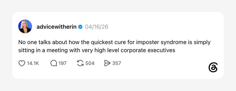 Advice with In logo, post date 04/16/26, quote about imposter syndrome and corporate executives.