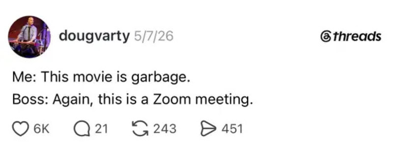 A humorous tweet about a movie and a Zoom meeting.