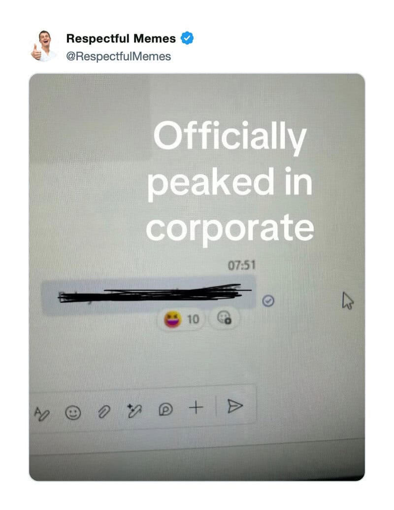 Officially peaked in corporate meme with reaction emojis and timestamp 07:51.