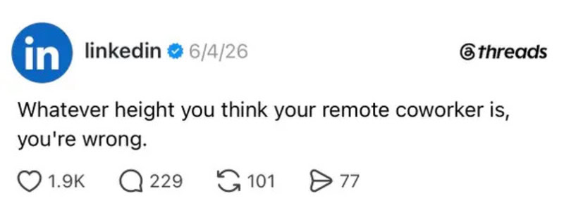 LinkedIn post showing a quote about remote coworkers' height.