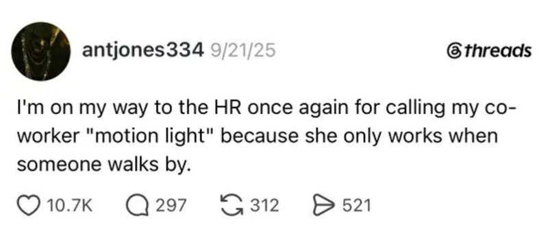 Person walking past a coworker who only works when someone walks by.