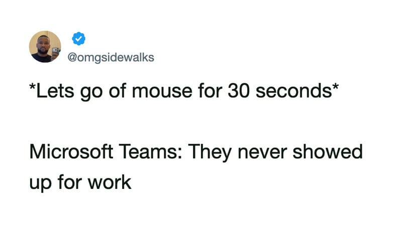 Social media post about Microsoft Teams not showing up for work.