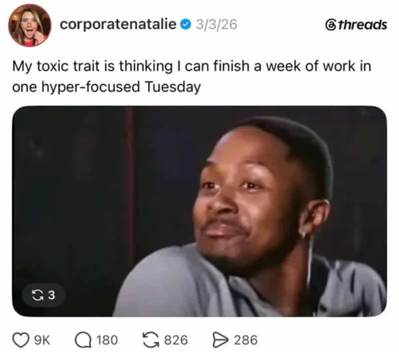 Woman smiling with caption about finishing a week of work in one hyper-focused Tuesday.