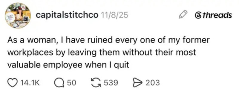 Woman's regret over leaving workplaces without their best employees.