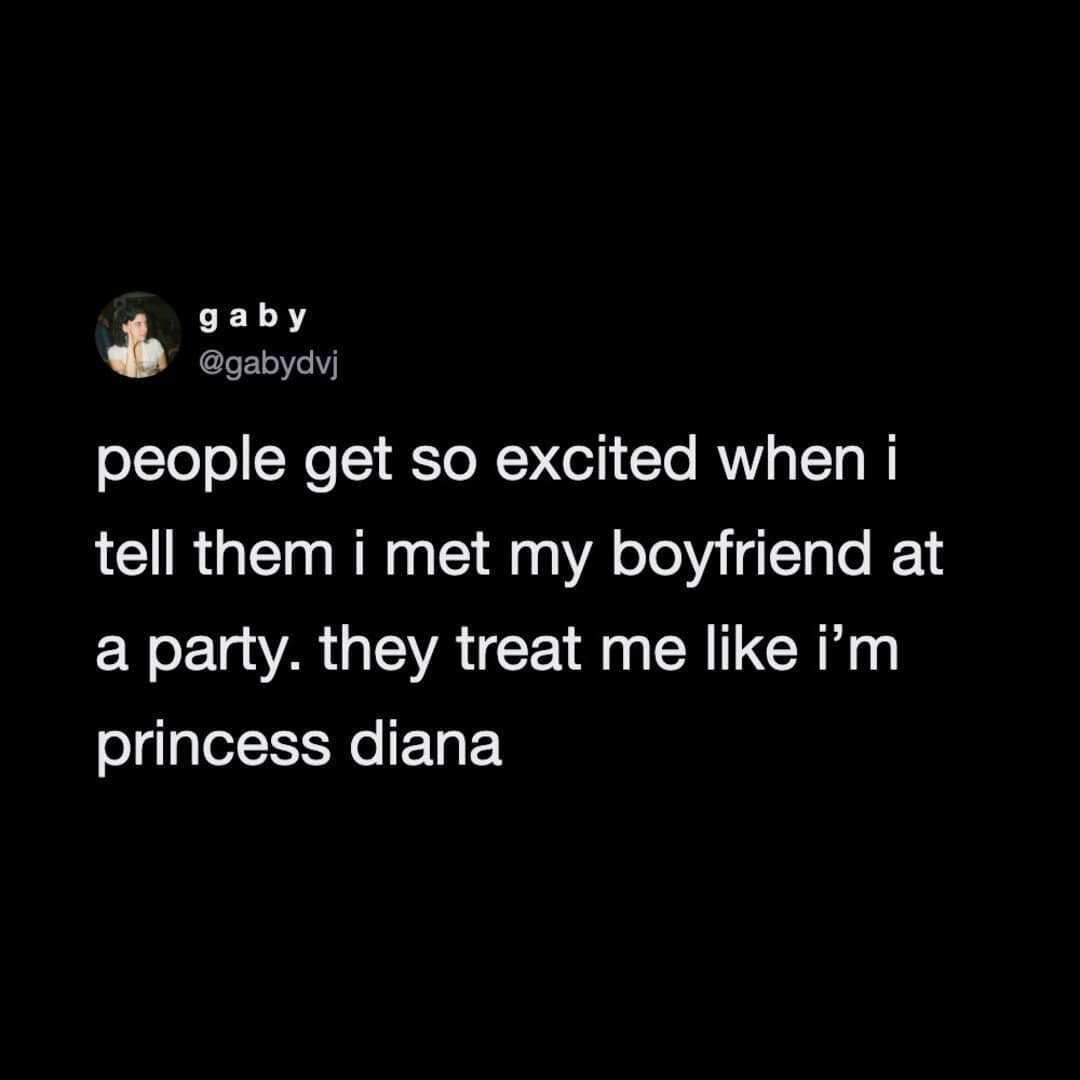 People get so excited when I tell them I met my boyfriend at a party.