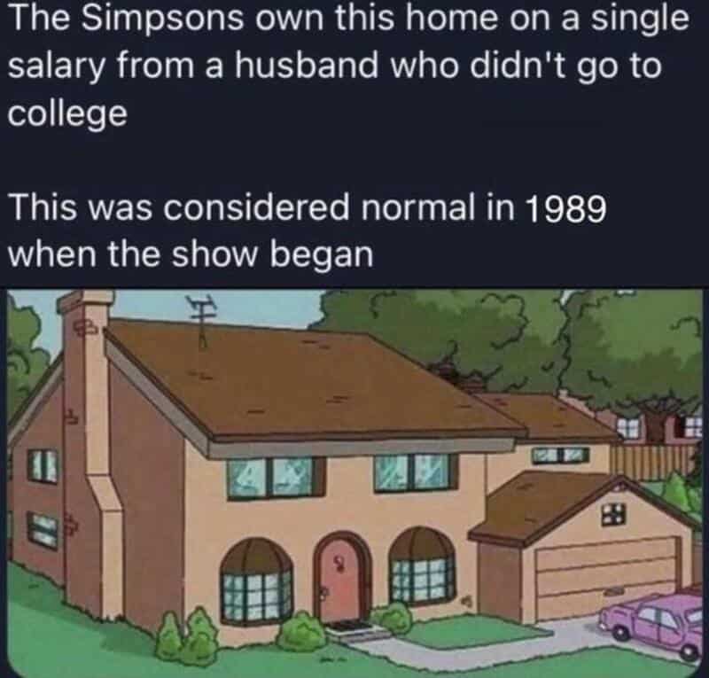 The Simpsons home with text about a single income from a husband who didn't go to college.