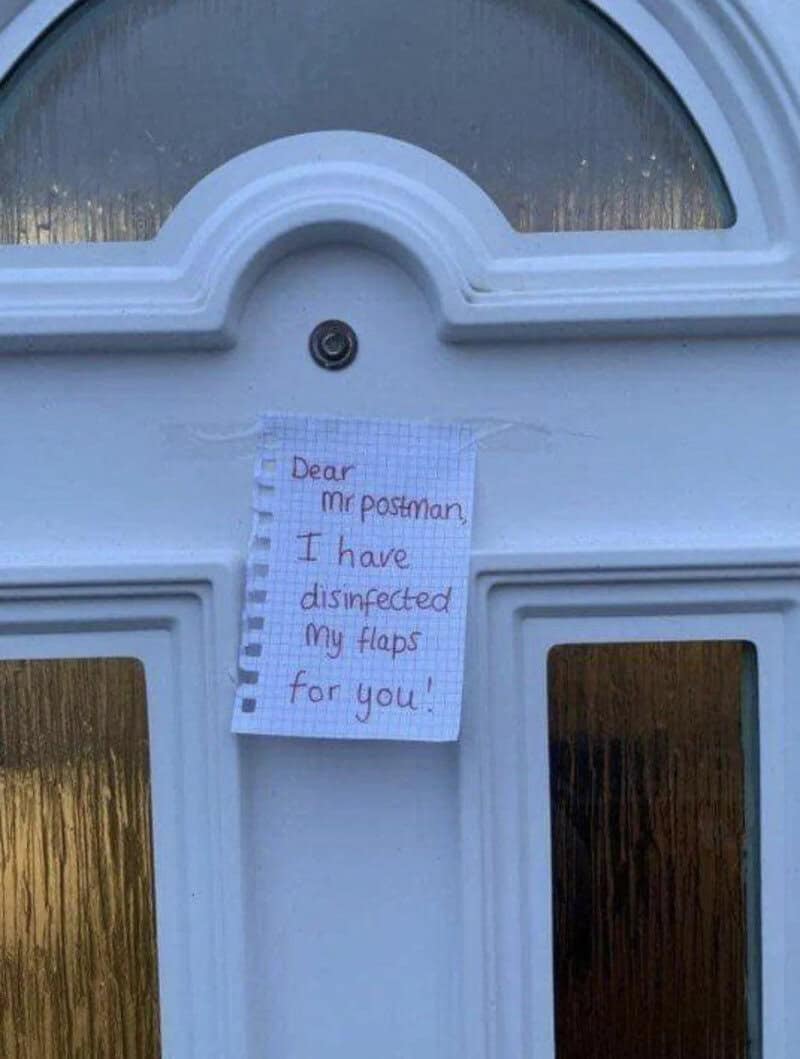 Note on door: Dear Mr. Postman, I have disinfected my flaps for you!.