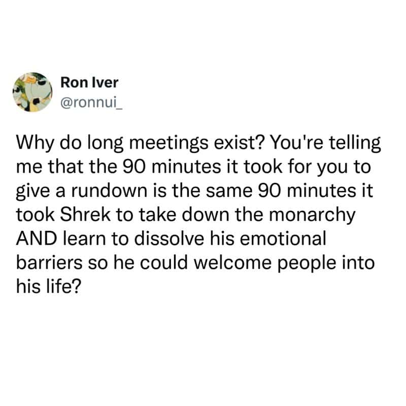 Twitter post by Ron Iver questioning long meetings and comparing them to Shrek.