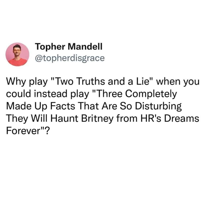 Twitter post by Topher Mandell about playing 'Three Completely Made Up Facts' instead of 'Two Truths.