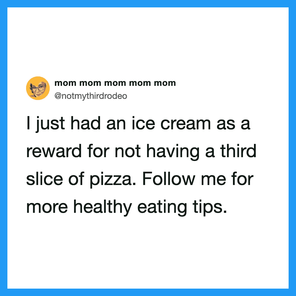 Mom's tweet about having ice cream as a reward for not eating pizza.