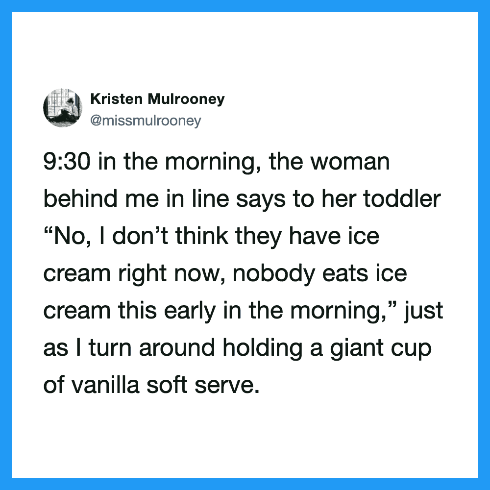 A tweet by Kristen Mulrooney about ice cream and a woman in line with her toddler.