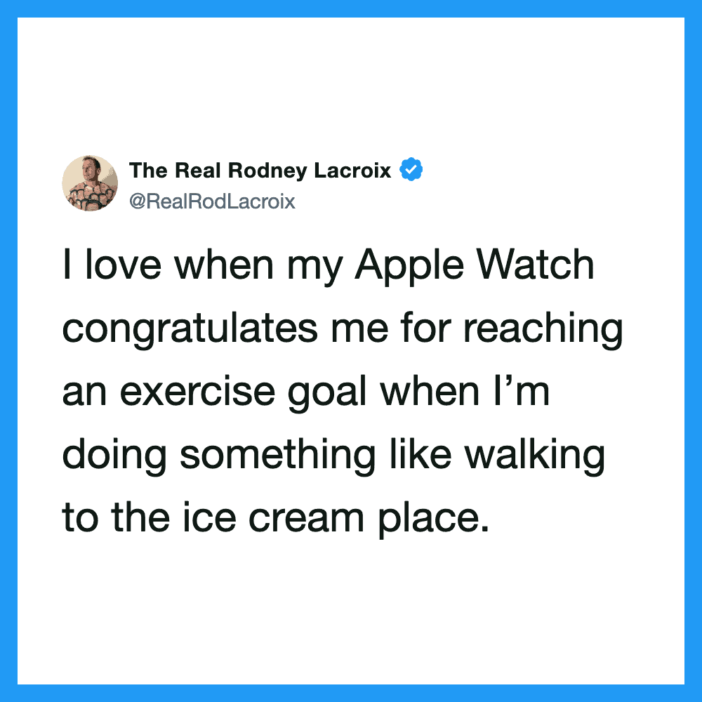 The Real Rodney Lacroix tweet about Apple Watch congratulating him for reaching an exercise goal.