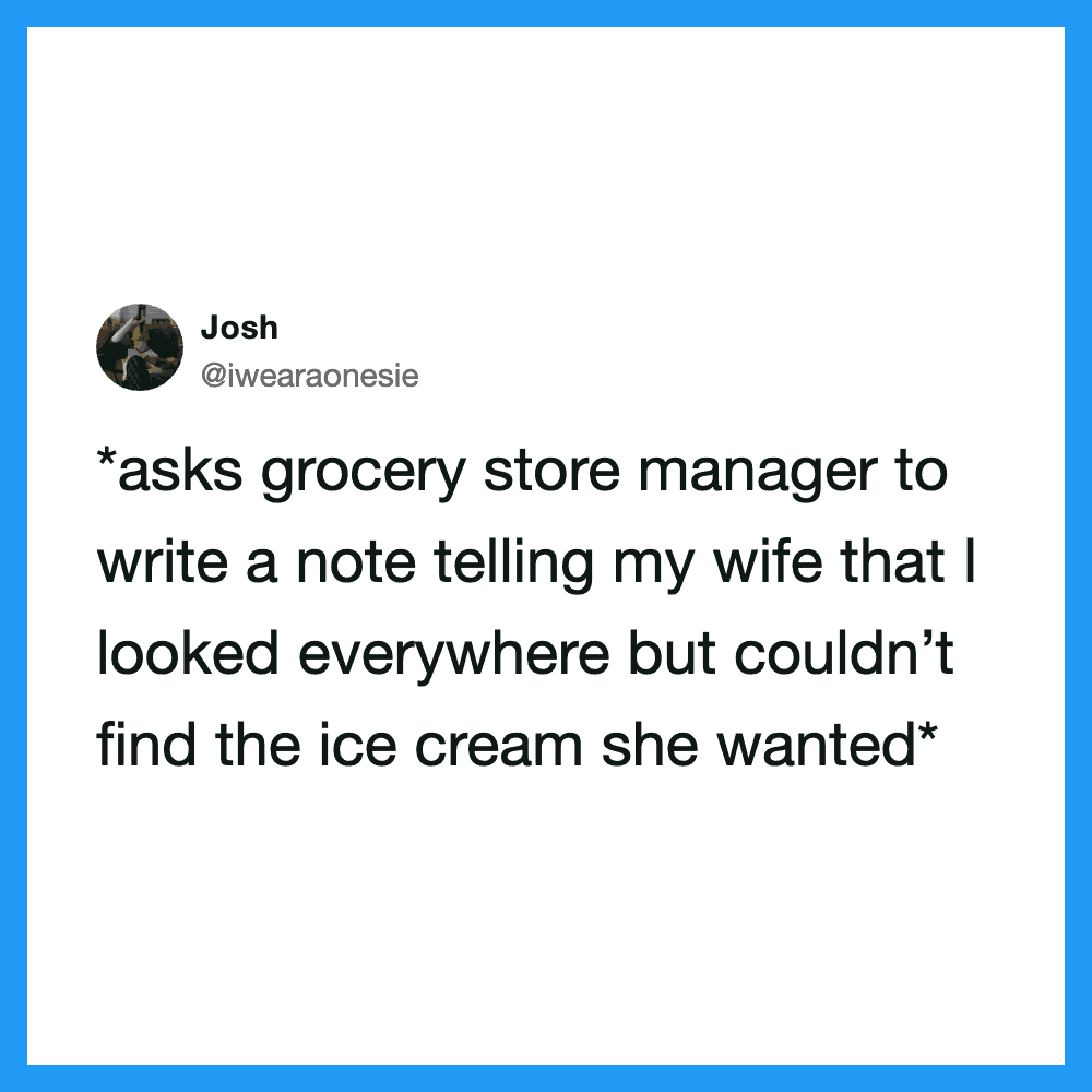 A tweet from Josh about asking a grocery store manager for ice cream.