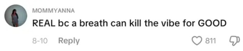 Comment by MOMMYANNA about how bad breath can kill the vibe.