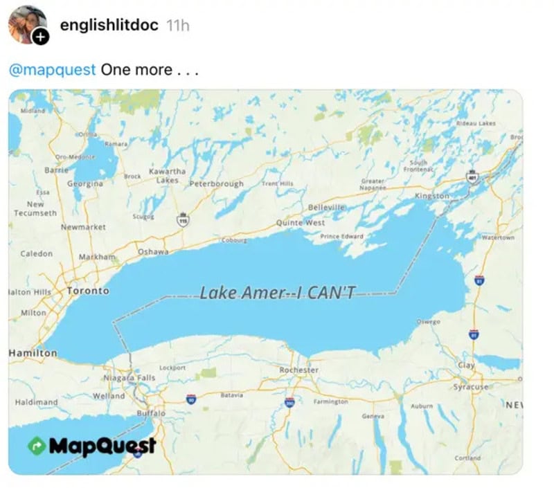 Map of Lake Ontario with humorous text 'Lake Amer...! CAN'T' and MapQuest logo.