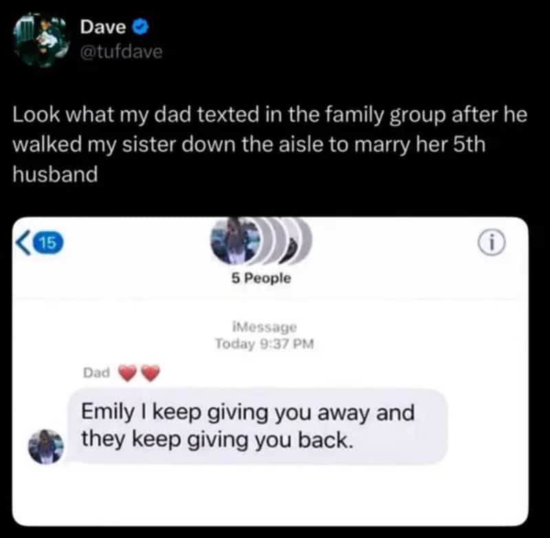 Dad's funny family group chat message about his daughter marrying her 5th husband.