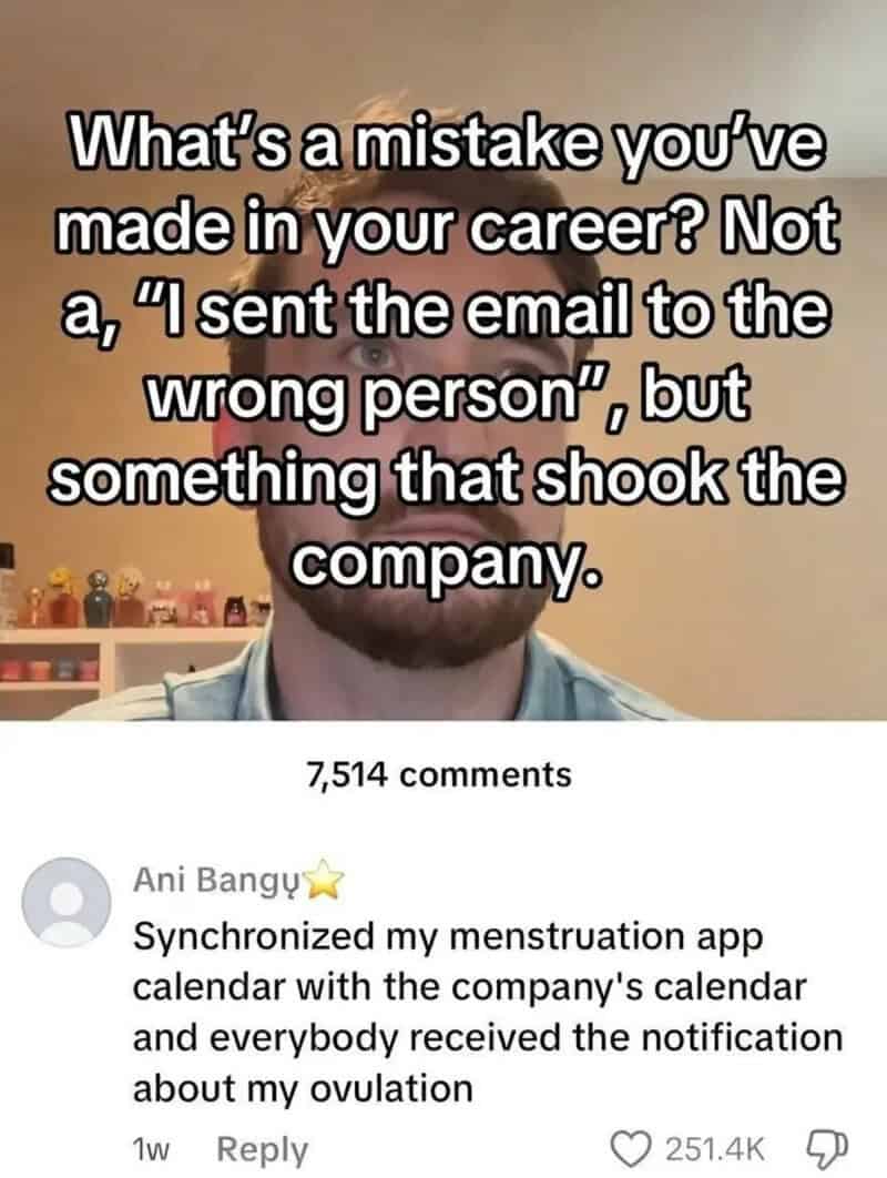 Funny meme about career mistakes and a comment about menstruation app notification.