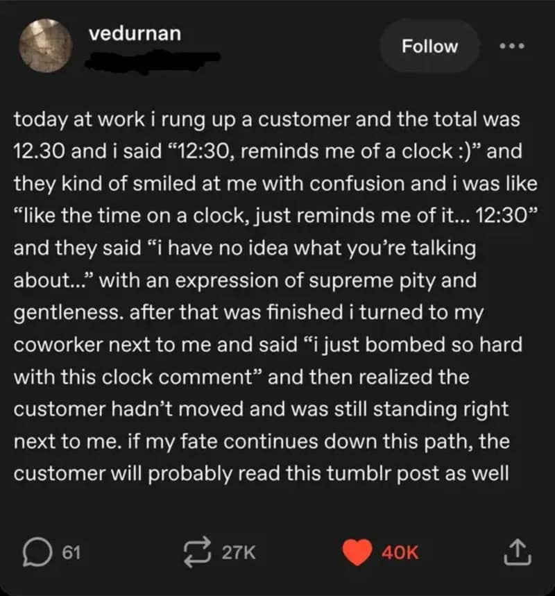 A humorous story about confusing a customer's comment with a clock, leading to embarrassment.