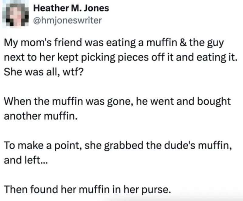 A tweet by Heather M. Jones about her mom's friend's muffin mishap.