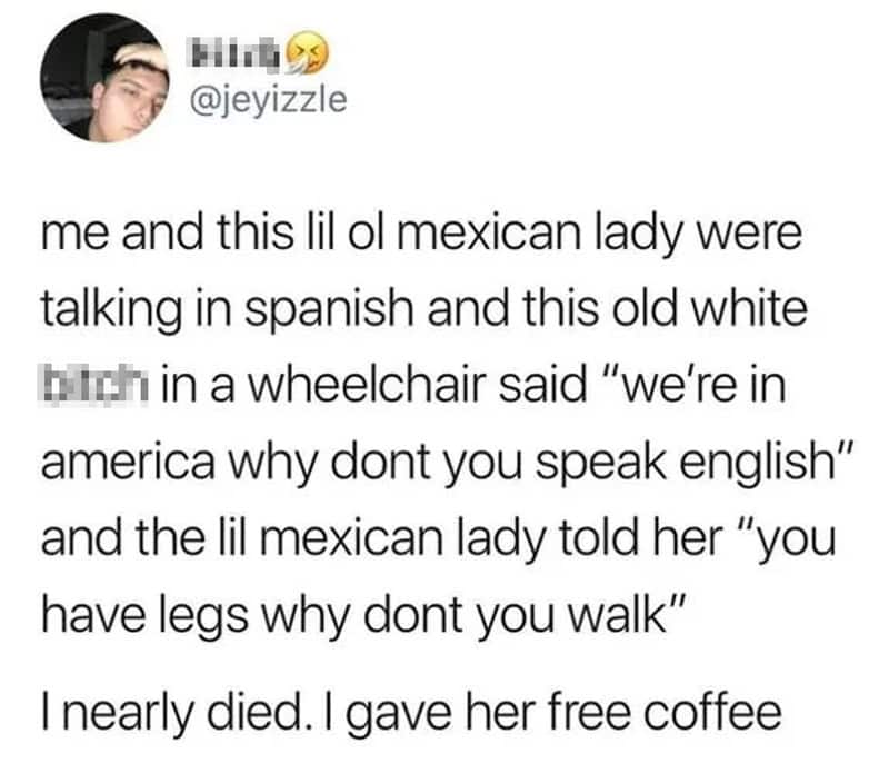 Text about a conversation between a Mexican lady and an old white woman in a wheelchair.