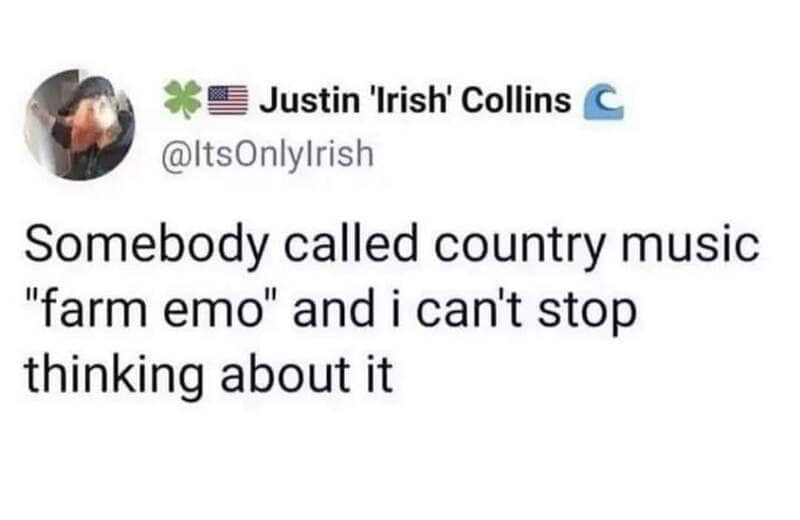 Twitter post by Justin 'Irish' Collins about country music and farm emo.