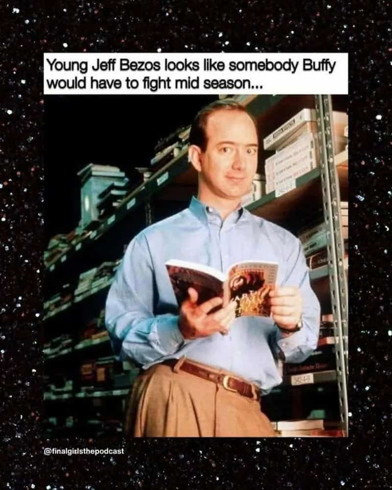 Young Jeff Bezos looks like somebody Buffy would have to fight mid season.