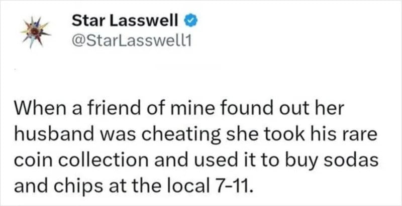 Friend used husband's rare coin to buy sodas and chips after cheating.