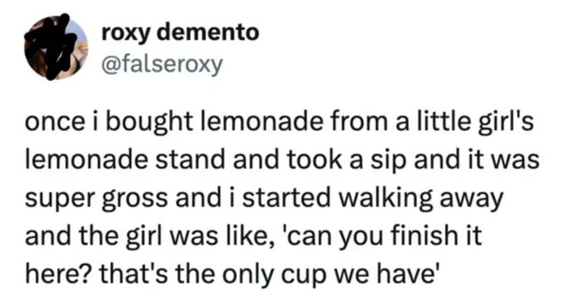 A humorous story about buying lemonade from a little girl and her reaction.