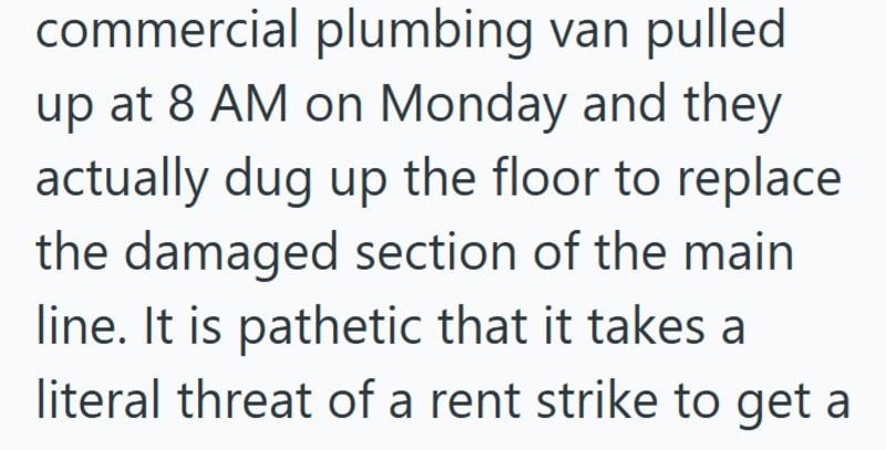 Commercial plumbing van pulled up at 8 AM on Monday, workers digging up the floor.