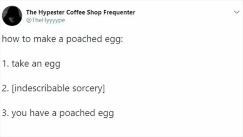 Humorous instructions on how to make a poached egg with steps and a joke.