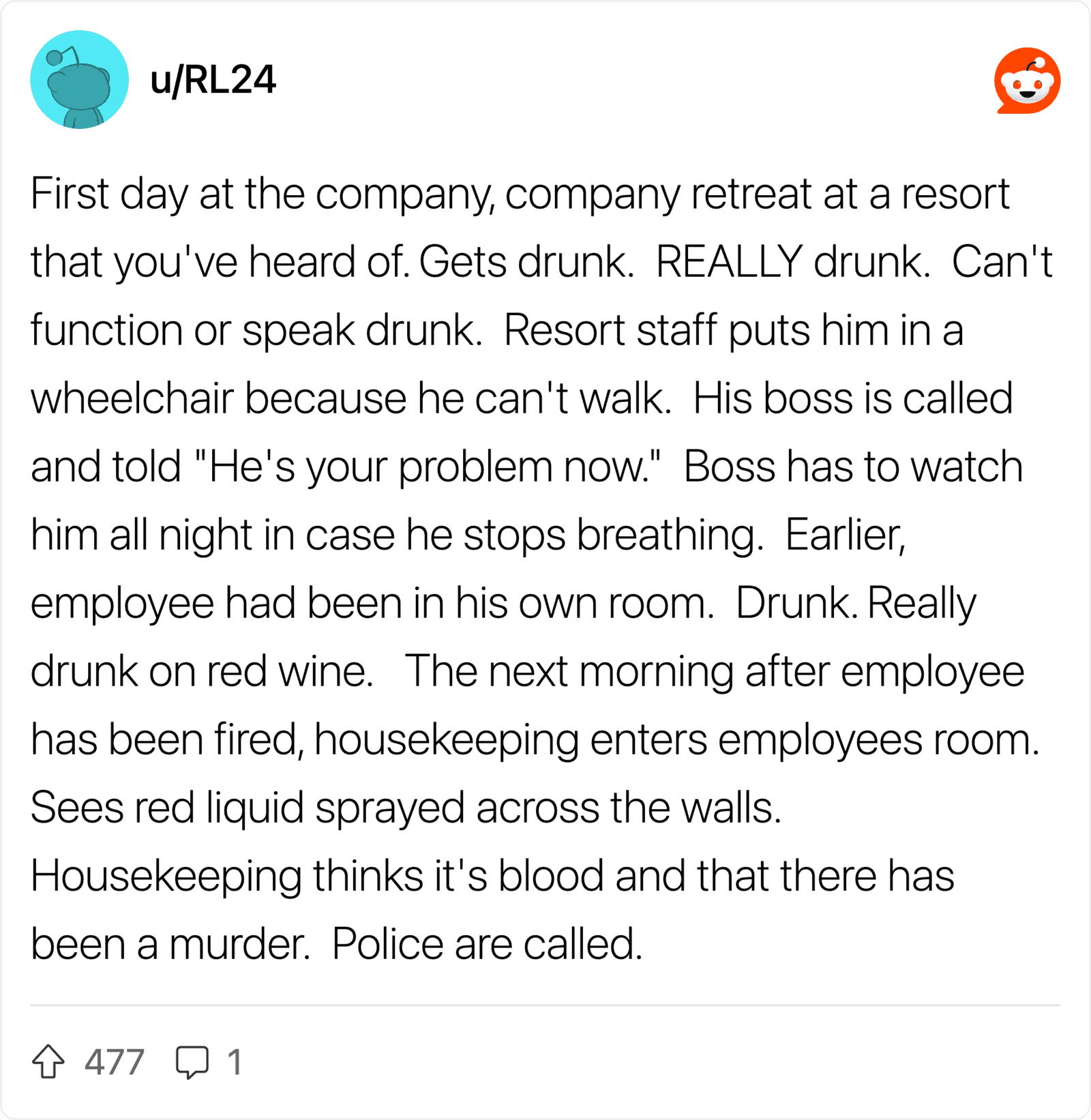 Employee's first day at company, gets drunk, put in wheelchair, boss calls police.