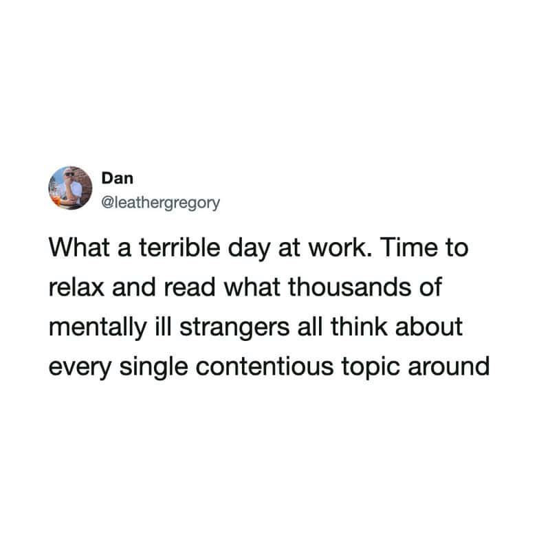 Dan's tweet about a terrible work day, needing relaxation and mental escape.