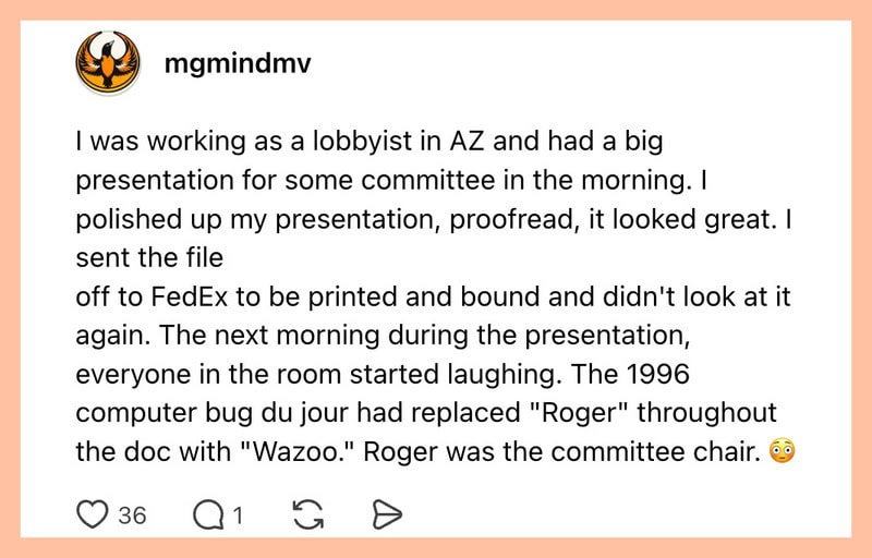 A humorous story about a computer bug replacing 'Roger' with 'Wazoo' during a presentation.