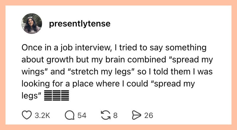 A person shares a humorous job interview story about spreading wings and legs.