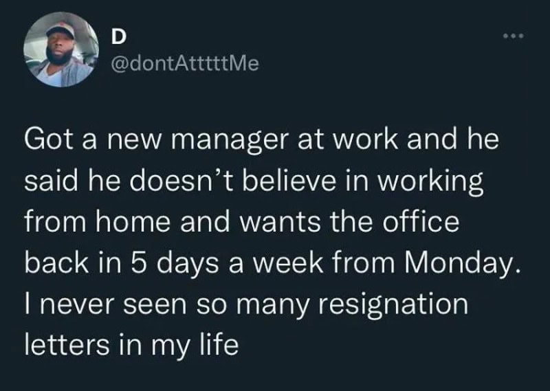 A tweet about a new manager who prefers working in the office, not from home.