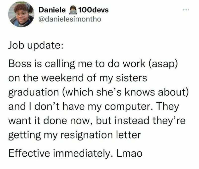 Twitter post about boss calling to do work on sister's graduation weekend without computer.